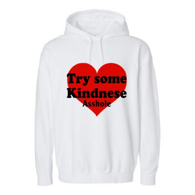 Try Some Kindness Asshole Heart Garment-Dyed Fleece Hoodie
