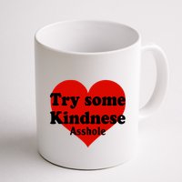 Try Some Kindness Asshole Heart Mug