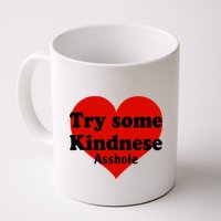 Try Some Kindness Asshole Heart Mug