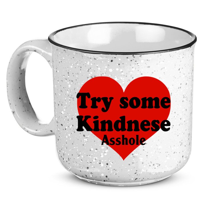 Try Some Kindness Asshole Heart 15oz Campfire Ceramic Mug