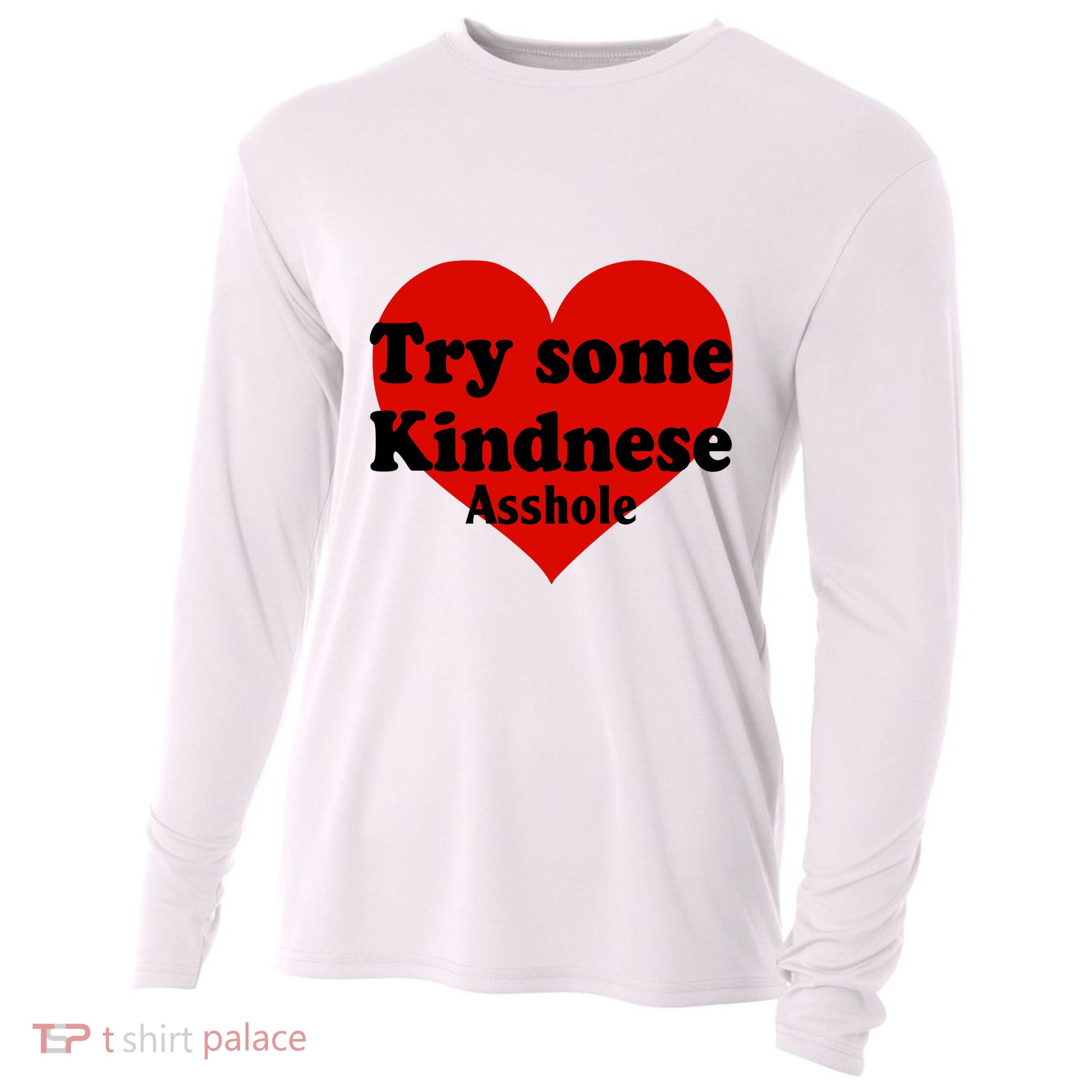 Try Some Kindness Asshole Heart Cooling Performance Long Sleeve Crew