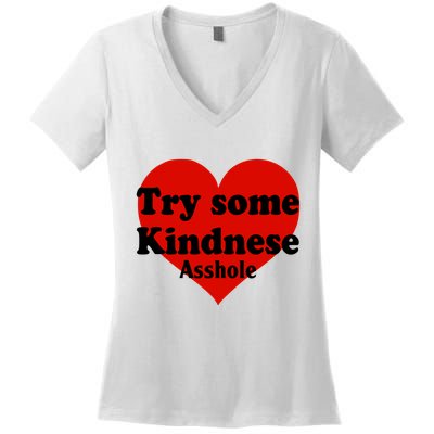Try Some Kindness Asshole Heart Women's V-Neck T-Shirt