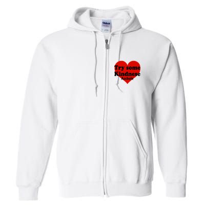 Try Some Kindness Asshole Heart Full Zip Hoodie