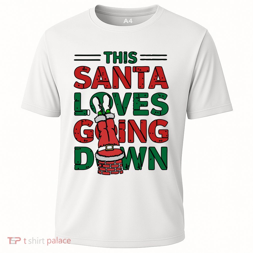 This Santa Loves Going Down Funny Performance Shirt