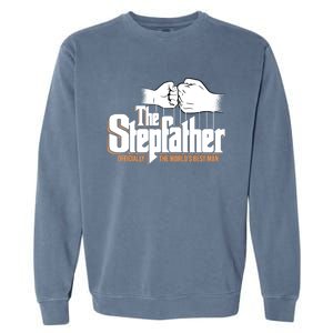 The Stepfather Ly The Worlds Best Fathers Day Gift Garment-Dyed Sweatshirt