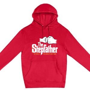 The Stepfather Ly The Worlds Best Fathers Day Gift Premium Pullover Hoodie