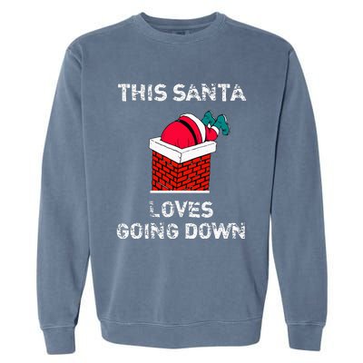 This Santa Loves Going Down Funny Christmas Garment-Dyed Sweatshirt