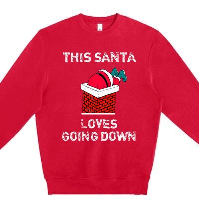 This Santa Loves Going Down Funny Christmas Premium Crewneck Sweatshirt