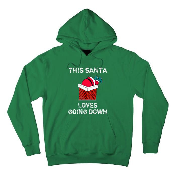 This Santa Loves Going Down Funny Christmas Tall Hoodie