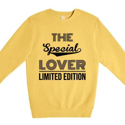 The Special Lover Gift Valentine's Day Design Gift Premium Crewneck Sweatshirt