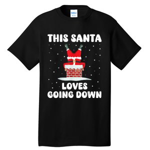 This Santa Loves Going Down Funny Christmas Meme Tall T-Shirt