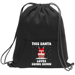 This Santa Loves Going Down Funny Christmas Meme Sweatshirt Cinch Pack Bag