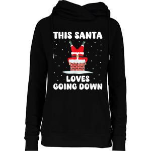 This Santa Loves Going Down Funny Christmas Meme Womens Funnel Neck Pullover Hood