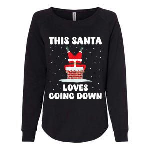 This Santa Loves Going Down Funny Christmas Meme Womens California Wash Sweatshirt