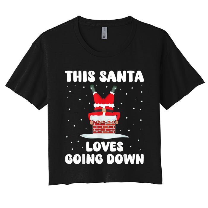 This Santa Loves Going Down Funny Christmas Meme Women's Crop Top Tee