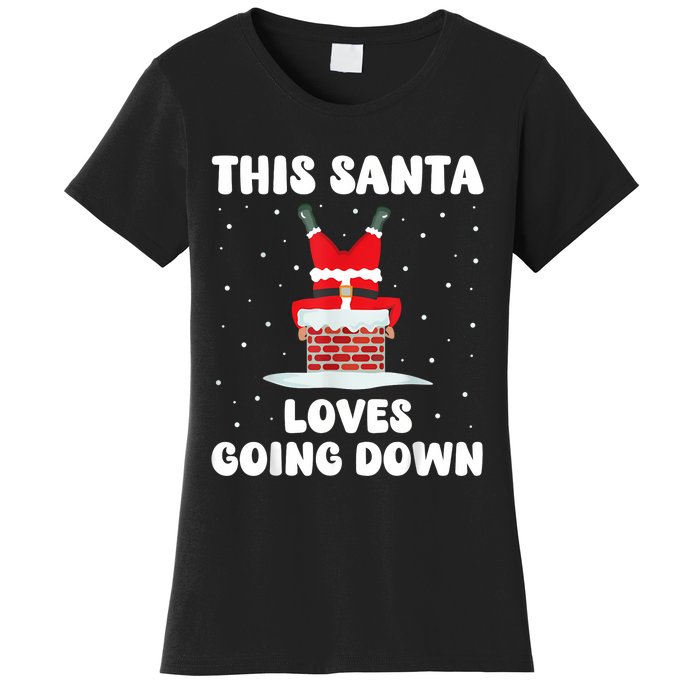 This Santa Loves Going Down Funny Christmas Meme Women's T-Shirt