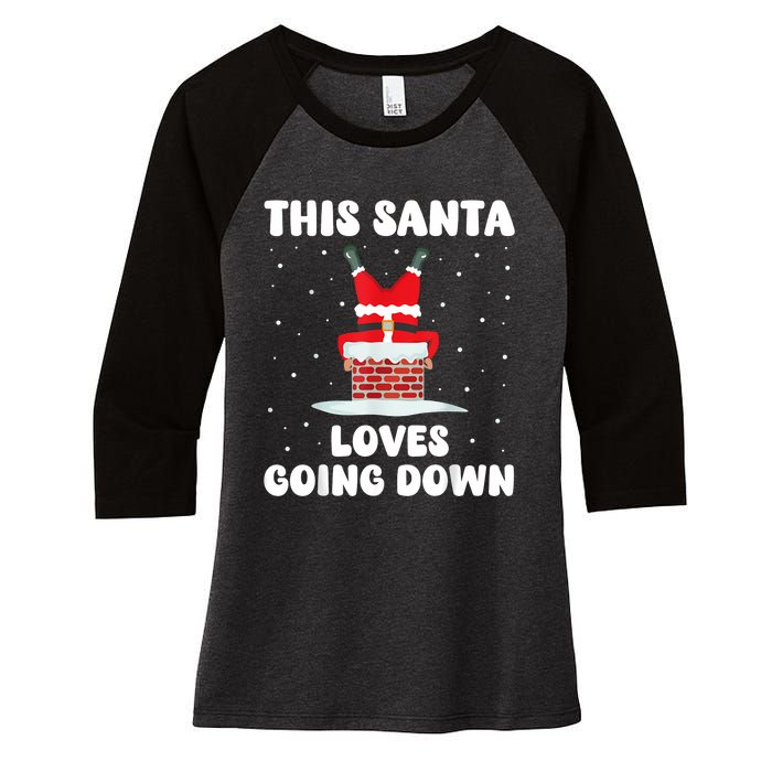 This Santa Loves Going Down Funny Christmas Meme Women's Tri-Blend 3/4-Sleeve Raglan Shirt