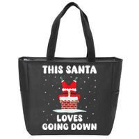 This Santa Loves Going Down Funny Christmas Meme Zip Tote Bag