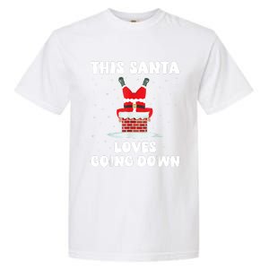 This Santa Loves Going Down Funny Christmas Meme Garment-Dyed Heavyweight T-Shirt