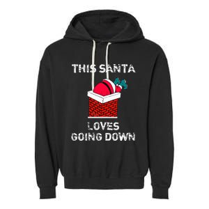 This Santa Loves Going Down Funny Christmas Garment-Dyed Fleece Hoodie