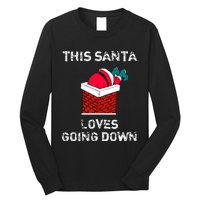 This Santa Loves Going Down Funny Christmas Long Sleeve Shirt