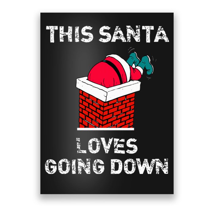 This Santa Loves Going Down Funny Christmas Poster