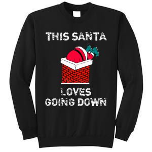 This Santa Loves Going Down Funny Christmas Tall Sweatshirt