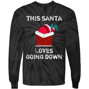 This Santa Loves Going Down Funny Christmas Tie-Dye Long Sleeve Shirt