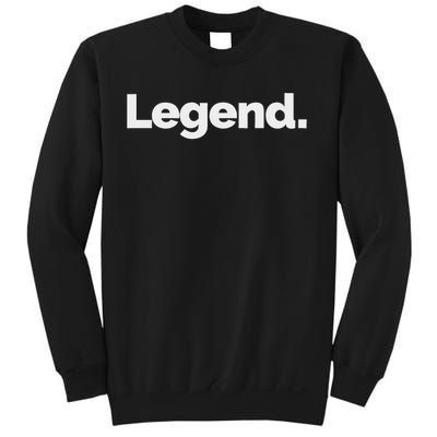 That Says Legend Sweatshirt