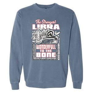 The Strongest Libra Wisdom Quotes Of Libra Zodiac Cute Gift Garment-Dyed Sweatshirt