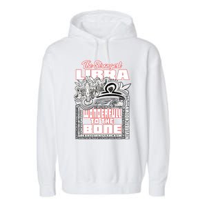 The Strongest Libra Wisdom Quotes Of Libra Zodiac Cute Gift Garment-Dyed Fleece Hoodie