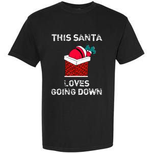 This Santa Loves Going Down Funny Christmas Garment-Dyed Heavyweight T-Shirt