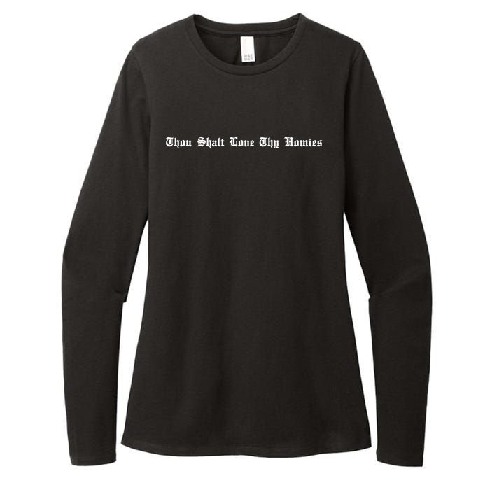 Thou Shalt Love Thy Homies Womens CVC Long Sleeve Shirt