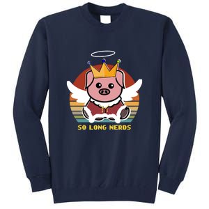 Techno So Long Nerds Tall Sweatshirt