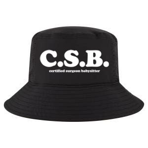 The Scrub Life Certified Surgeon Babysitter Csb Scrub Tech Nurse Cool Comfort Performance Bucket Hat