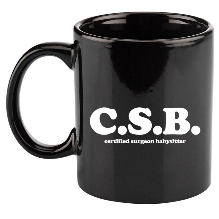 The Scrub Life Certified Surgeon Babysitter Csb Scrub Tech Nurse 11oz C Handle Ceramic Mug