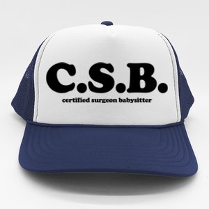 The Scrub Life Certified Surgeon Babysitter Csb Scrub Tech Nurse Trucker Hat