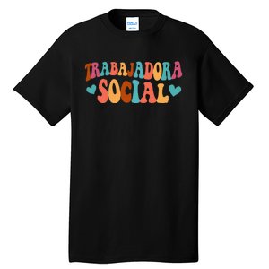 Trabajadora Social Latina Social Worker Spanish MSW Chingona Tall T-Shirt