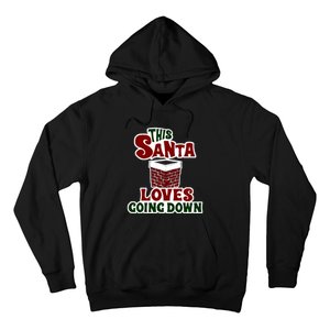 This Santa Loves Going Down Hoodie