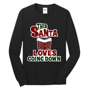 This Santa Loves Going Down Tall Long Sleeve T-Shirt