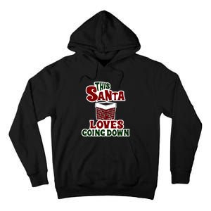 This Santa Loves Going Down Tall Hoodie