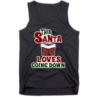 This Santa Loves Going Down Tank Top