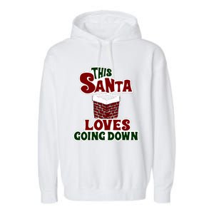 This Santa Loves Going Down Garment-Dyed Fleece Hoodie