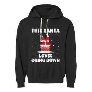 This Santa Loves Going Down Funny Christmas Adult Humor Meme Garment-Dyed Fleece Hoodie