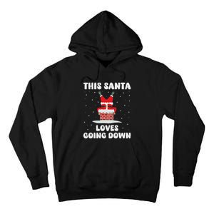 This Santa Loves Going Down Funny Christmas Adult Humor Meme Tall Hoodie