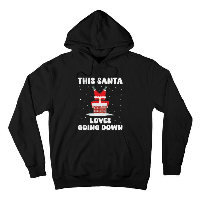 This Santa Loves Going Down Funny Christmas Adult Humor Meme Tall Hoodie