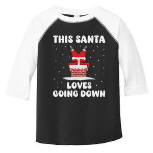 This Santa Loves Going Down Funny Christmas Adult Humor Meme Toddler Fine Jersey T-Shirt