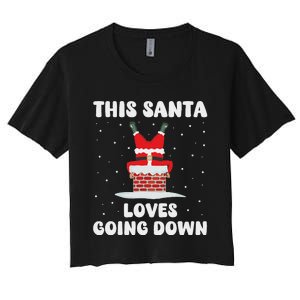 This Santa Loves Going Down Funny Christmas Adult Humor Meme Women's Crop Top Tee