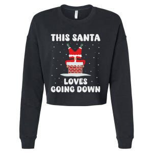 This Santa Loves Going Down Funny Christmas Adult Humor Meme Cropped Pullover Crew