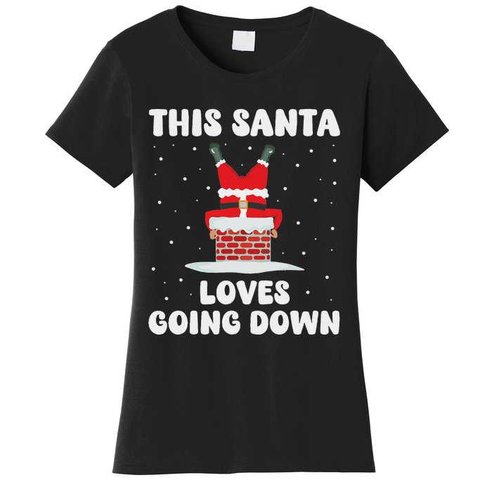 This Santa Loves Going Down Funny Christmas Adult Humor Meme Women's T-Shirt